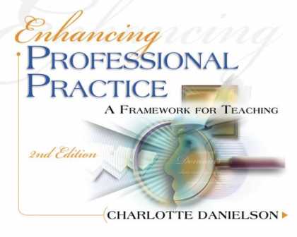 Bestsellers (2007) - Enhancing Professional Practice: A Framework for Teaching by Charlotte Danielson