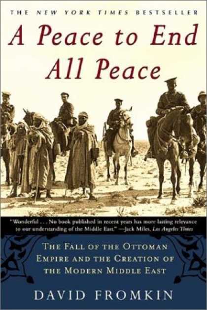 Bestsellers (2007) - A Peace to End All Peace: The Fall of the Ottoman Empire and the Creation of the