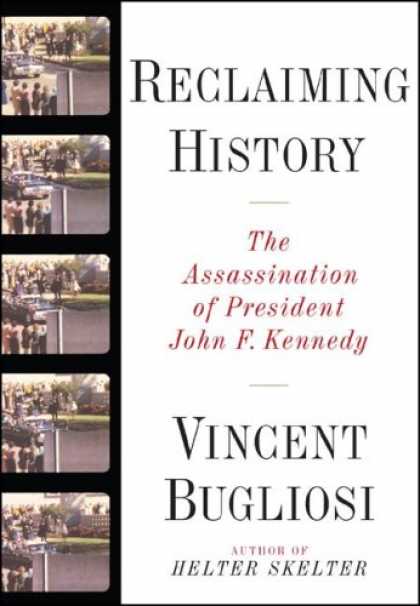 Bestsellers (2007) - Reclaiming History: The Assassination of President John F. Kennedy by Vincent Bu