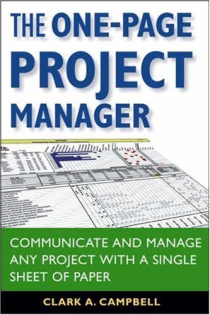 Bestsellers (2007) - The One-Page Project Manager: Communicate and Manage Any Project With a Single S