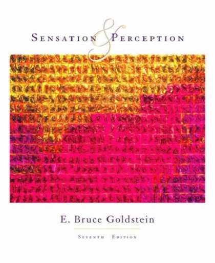 Bestsellers (2007) - Sensation and Perception by E. Bruce Goldstein
