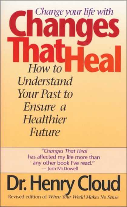 Bestsellers (2007) - Changes That Heal: How to Understand the Past to Ensure a Healthier Future by Dr