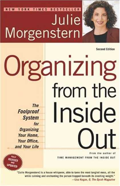 Bestsellers (2007) - Organizing from the Inside Out, second edition: The Foolproof System For Organiz