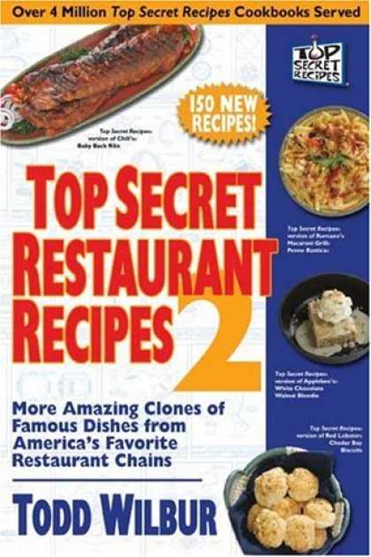 Bestsellers (2007) - Top Secret Restaurant Recipes 2: More Amazing Clones of Famous Dishes from Ameri