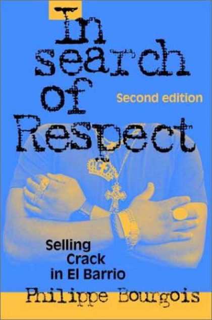 Bestsellers (2007) - In Search of Respect: Selling Crack in El Barrio (Structural Analysis in the Soc