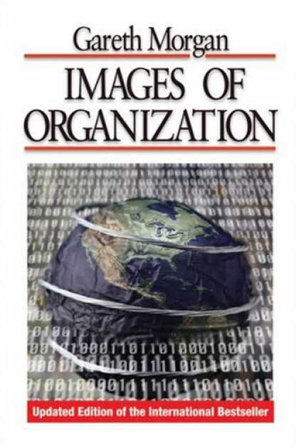 Bestsellers (2007) - Images of Organization by Gareth Morgan