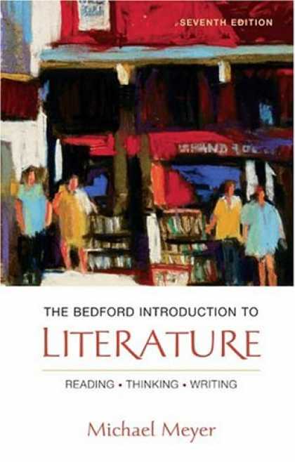 Bestsellers (2007) - The Bedford Introduction to Literature: Reading, Thinking, Writing by Michael Me
