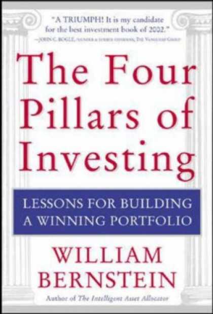 Bestsellers (2007) - The Four Pillars of Investing: Lessons for Building a Winning Portfolio by Willi