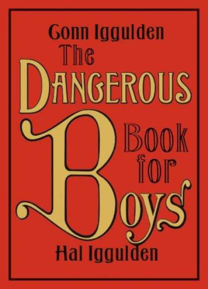 Bestsellers (2007) - The Dangerous Book for Boys by Conn Iggulden