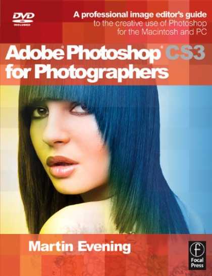 Bestsellers (2007) - Adobe Photoshop CS3 for Photographers: A Professional Image Editor's Guide to th