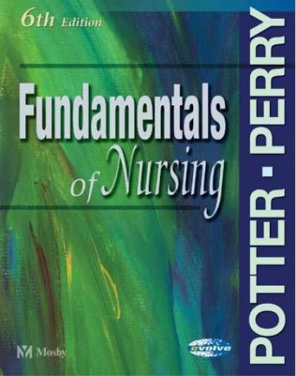 Bestsellers (2007) - Fundamentals of Nursing by Patricia A. Potter