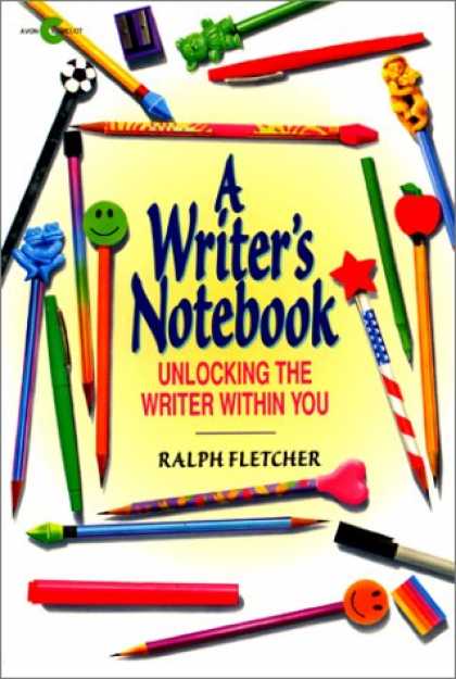 Bestsellers (2007) - A Writer's Notebook: Unlocking the Writer within You by Ralph Fletcher