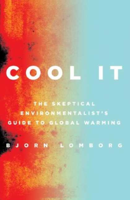 Bestsellers (2007) - Cool It: The Skeptical Environmentalist's Guide to Global Warming by BjÃ¸rn Lo