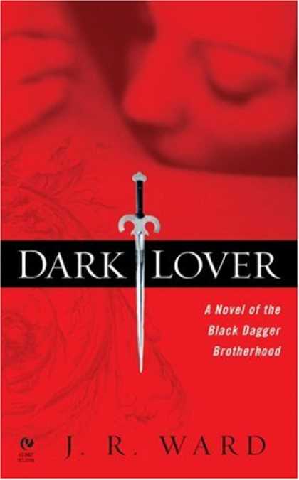 Bestsellers (2007) - Dark Lover (Black Dagger Brotherhood, Book 1) by J.R. Ward
