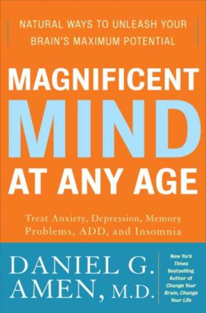 Bestsellers (2008) - Magnificent Mind at Any Age: Natural Ways to Unleash Your Brain's Maximum Potent
