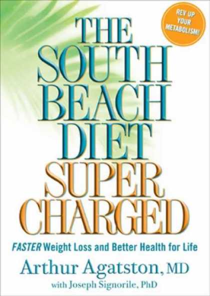 Bestsellers (2008) - The South Beach Diet Supercharged: Faster Weight Loss and Better Health for Life