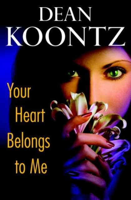 Bestsellers (2008) - Your Heart Belongs to Me by Dean Koontz