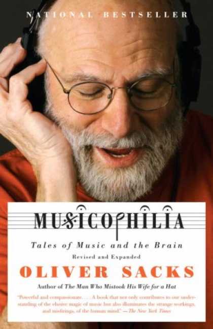 Bestsellers (2008) - Musicophilia: Tales of Music and the Brain, Revised and Expanded Edition by Oliv