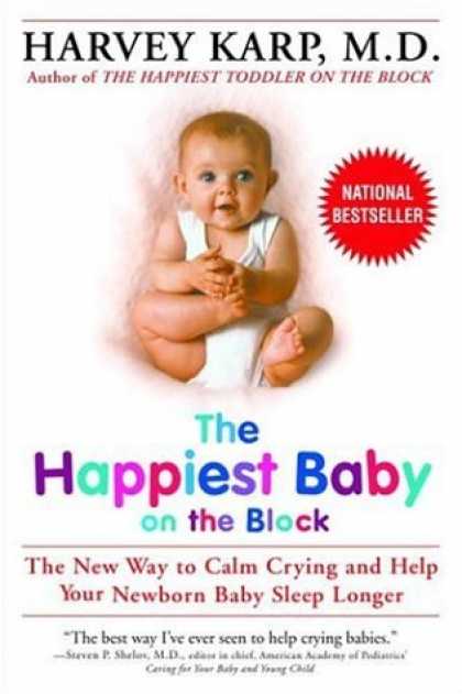 Bestsellers (2008) - The Happiest Baby on the Block: The New Way to Calm Crying and Help Your Newborn