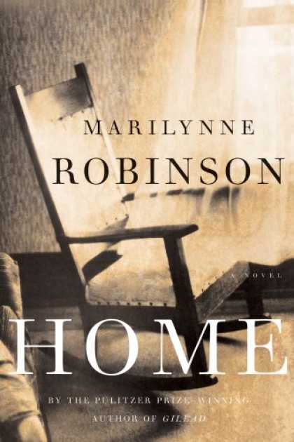 Bestsellers (2008) - Home: A Novel by Marilynne Robinson