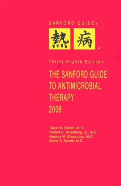 Bestsellers (2008) - The Sanford Guide to Antimicrobial Therapy, 2008 by David N. Gilbert