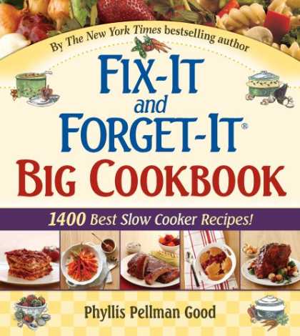 Bestsellers (2008) - Fix-It And Forget-It Big Cookbook: 1400 Best Slow Cooker Recipes by Phyllis Pell