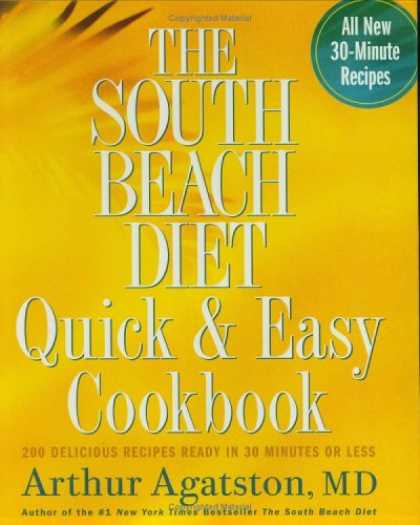 Bestsellers (2008) - The South Beach Diet Quick and Easy Cookbook: 200 Delicious Recipes Ready in 30
