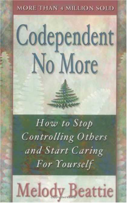 Bestsellers (2008) - Codependent No More: How to Stop Controlling Others and Start Caring for Yoursel