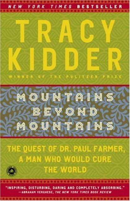 Bestsellers (2008) - Mountains Beyond Mountains: The Quest of Dr. Paul Farmer, a Man Who Would Cure t