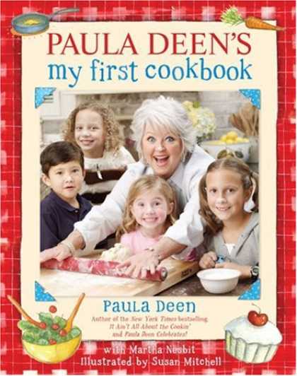 Bestsellers (2008) - Paula Deen's My First Cookbook by Paula Deen