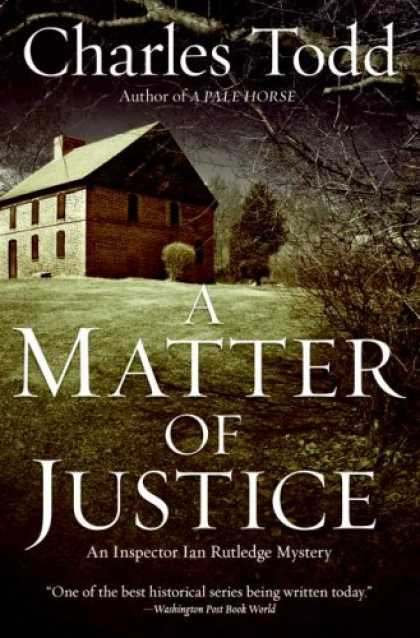 Bestsellers (2008) - A Matter of Justice: An Inspector Ian Rutledge Mystery (Inspector Ian Rutledge M