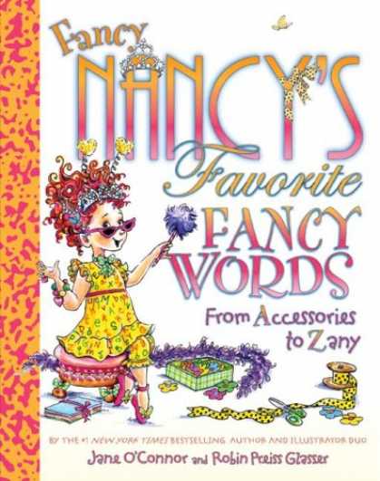 Bestsellers (2008) - Fancy Nancy's Favorite Fancy Words: From Accessories to Zany by Jane O'connor