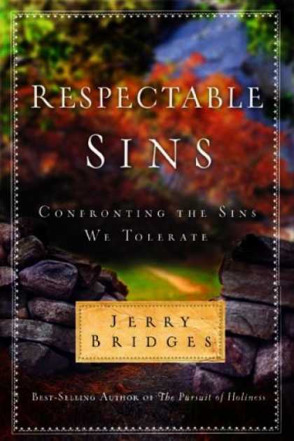 Bestsellers (2008) - Respectable Sins: Confronting the Sins We Tolerate by Jerry Bridges