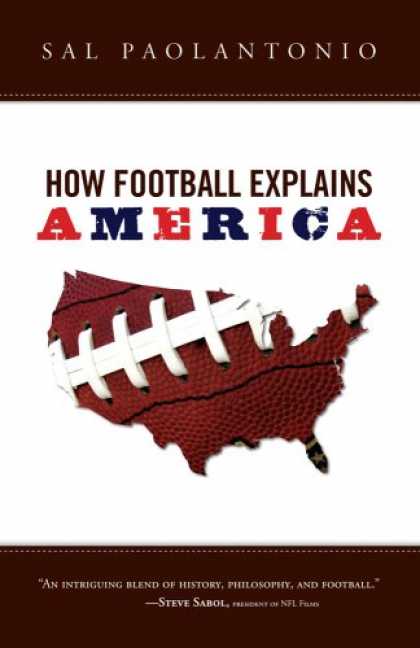 Bestsellers (2008) - How Football Explains America by Sal Paolantonio