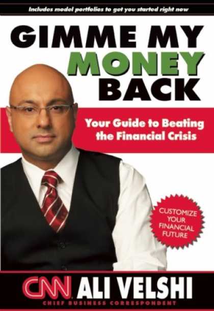 Bestsellers (2008) - Gimme My Money Back: Your Guide to Beating the Financial Crisis by Ali Velshi