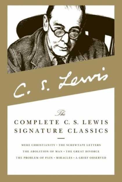 Bestsellers (2008) - The Complete C. S. Lewis Signature Classics by C. S. Lewis