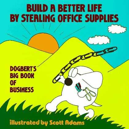 Bestselling Comics (2006) - Build A Better Life By Stealing Office Supplies by Scott Adams
