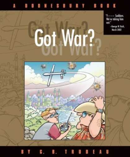 Bestselling Comics (2006) - Got War?: A Doonesbury Book (Trudeau, G. B., Doonesbury Book.) by G. B. Trudeau