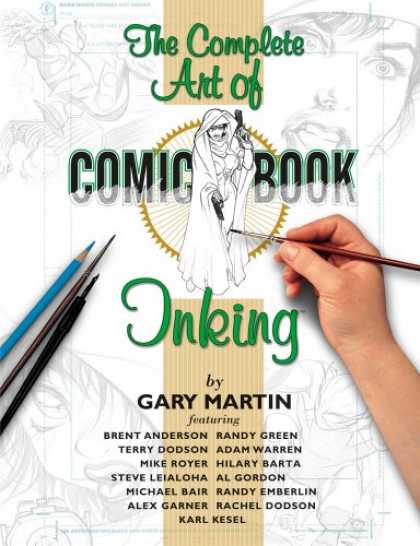 Bestselling Comics (2007) - The Art Of Comic-Book Inking 2nd Edition by Gary Martin - Inking - Drawing - Guns - Pencils - Paintbrush