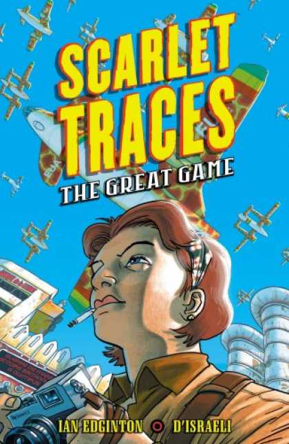 Bestselling Comics (2007) - Scarlet Traces: The Great Game by Ian Edginton - War Planes - Camera - Cigarette - Photographer - Blue Sky