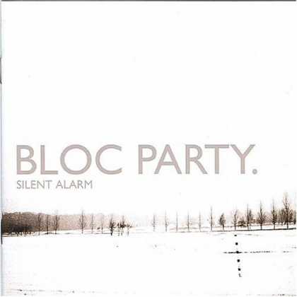Bestselling Music (2006) - Silent Alarm by Bloc Party