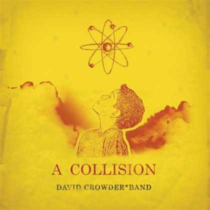 Bestselling Music (2006) - A Collision by David Crowder Band