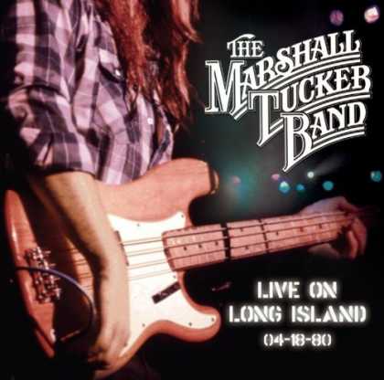 Bestselling Music (2006) - Live On Long Island 4-18-80 by The Marshall Tucker Band