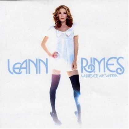Bestselling Music (2006) - Whatever We Wanna by LeAnn Rimes