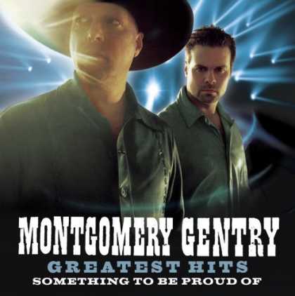 Bestselling Music (2006) - Something To Be Proud Of: The Best Of 1999-2005 by Montgomery Gentry