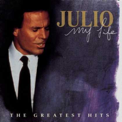 Bestselling Music (2006) - Julio Iglesias - My Life: Greatest Hits by Julio Iglesias