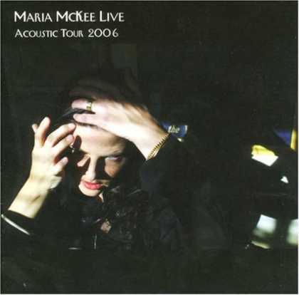Bestselling Music (2006) - Live Acoustic Tour 2006 by Maria McKee
