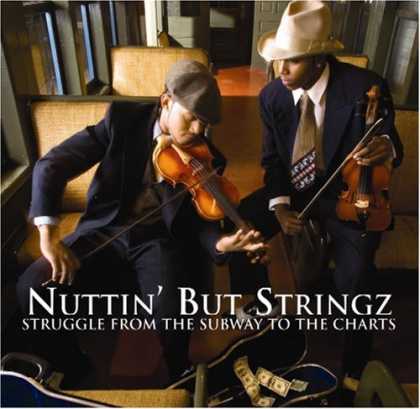 Bestselling Music (2006) - Struggle from the Subway to the Charts by Nuttin But Stringz