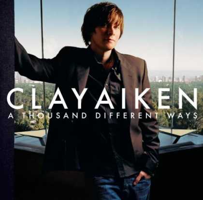 Bestselling Music (2006) - A Thousand Different Ways by Clay Aiken