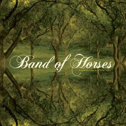 Bestselling Music (2006) - Everything All the Time by Band of Horses